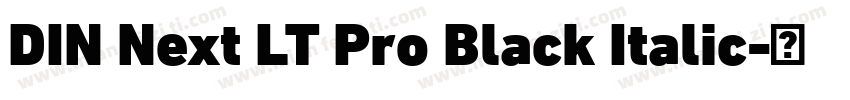 DIN Next LT Pro Black Italic字体转换